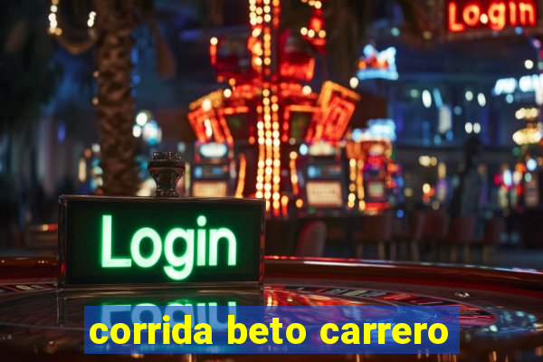 corrida beto carrero